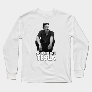 Squat like Tesla Long Sleeve T-Shirt